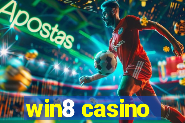 win8 casino